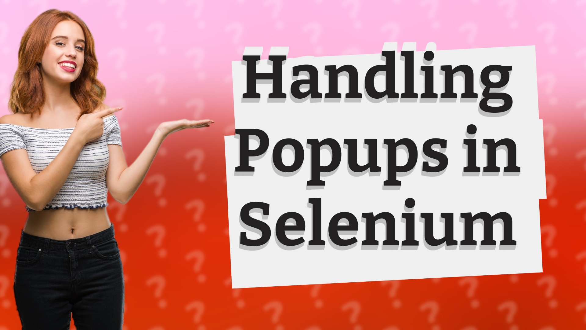 Handling Popups in Selenium