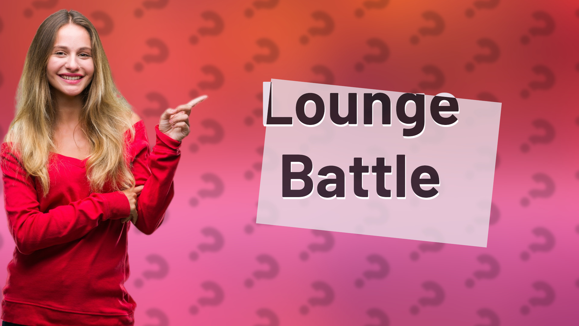 Lounge Battle
