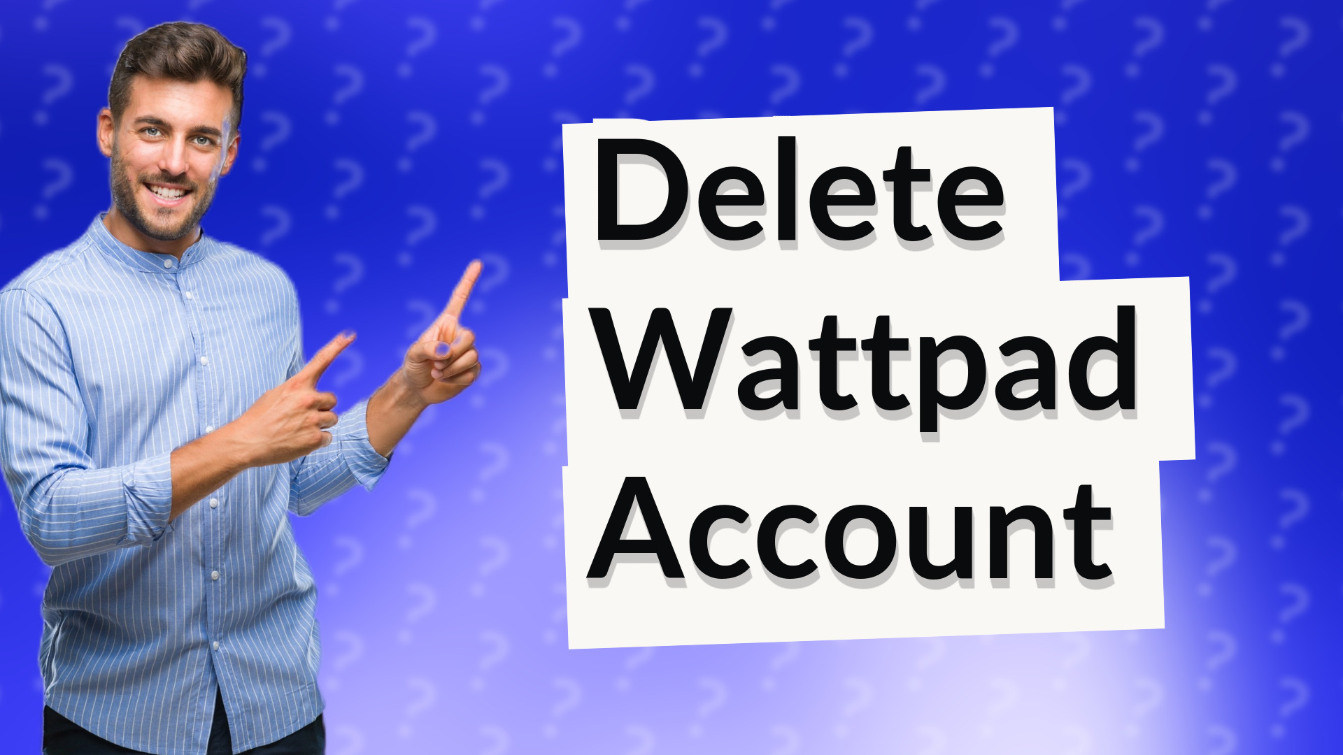 Delete Wattpad Account