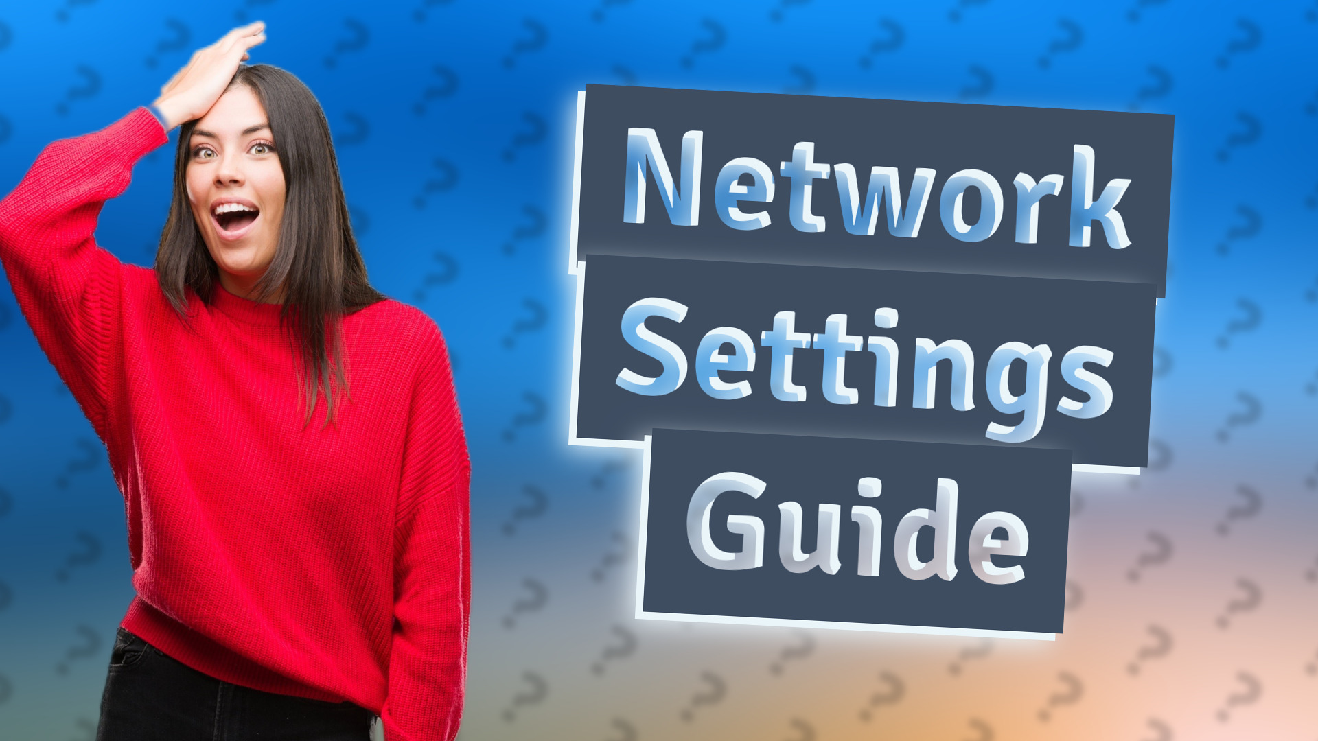 Network Settings Guide