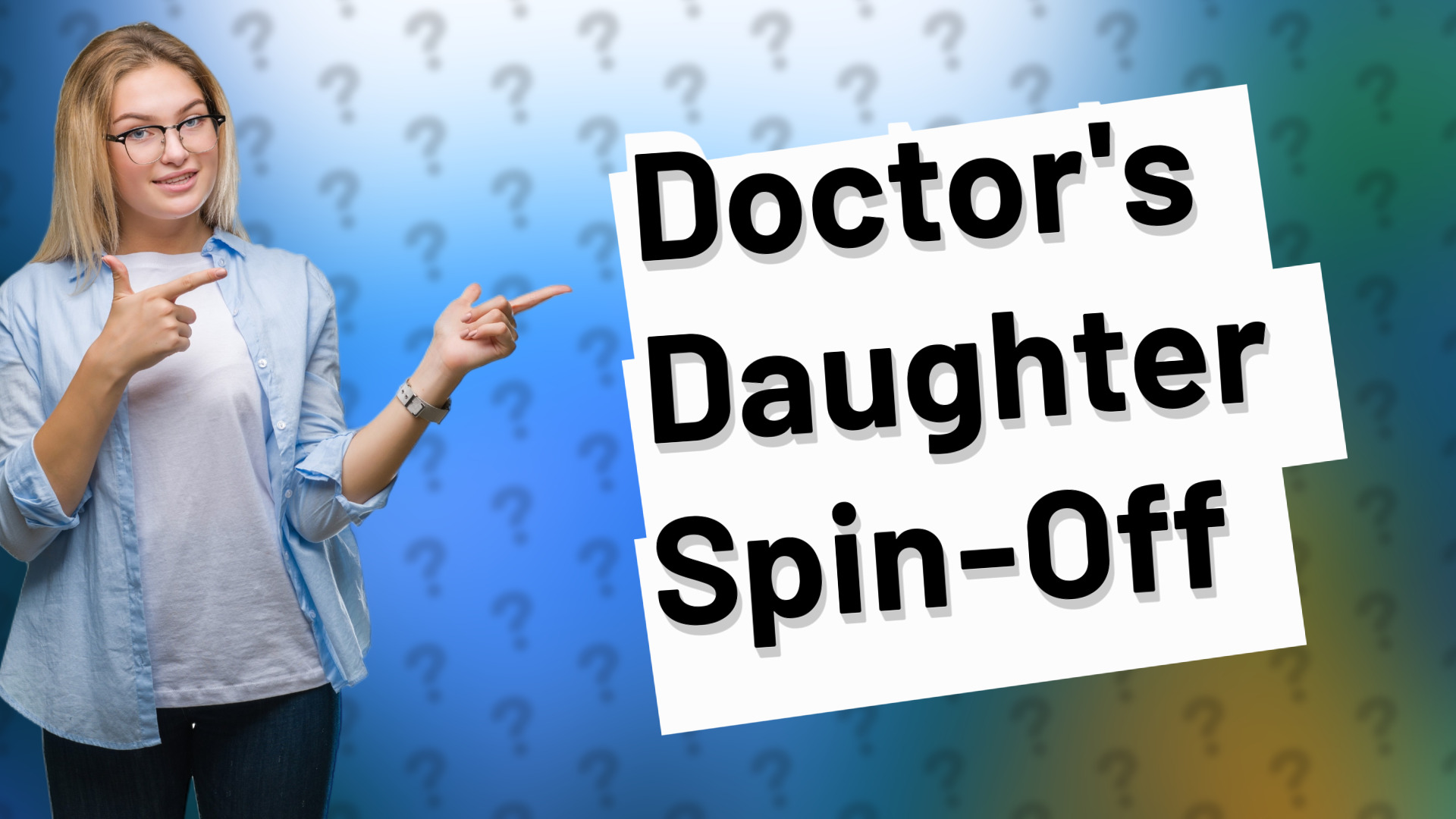 Doctor's Daughter Spin-Off