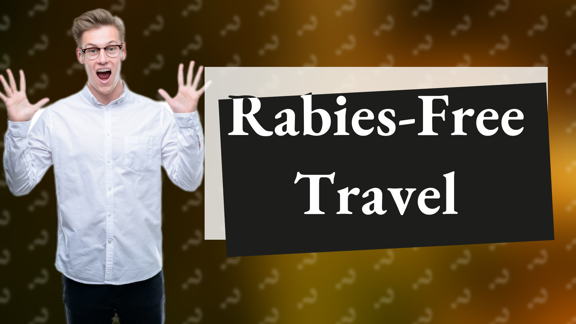 Rabies-Free Travel