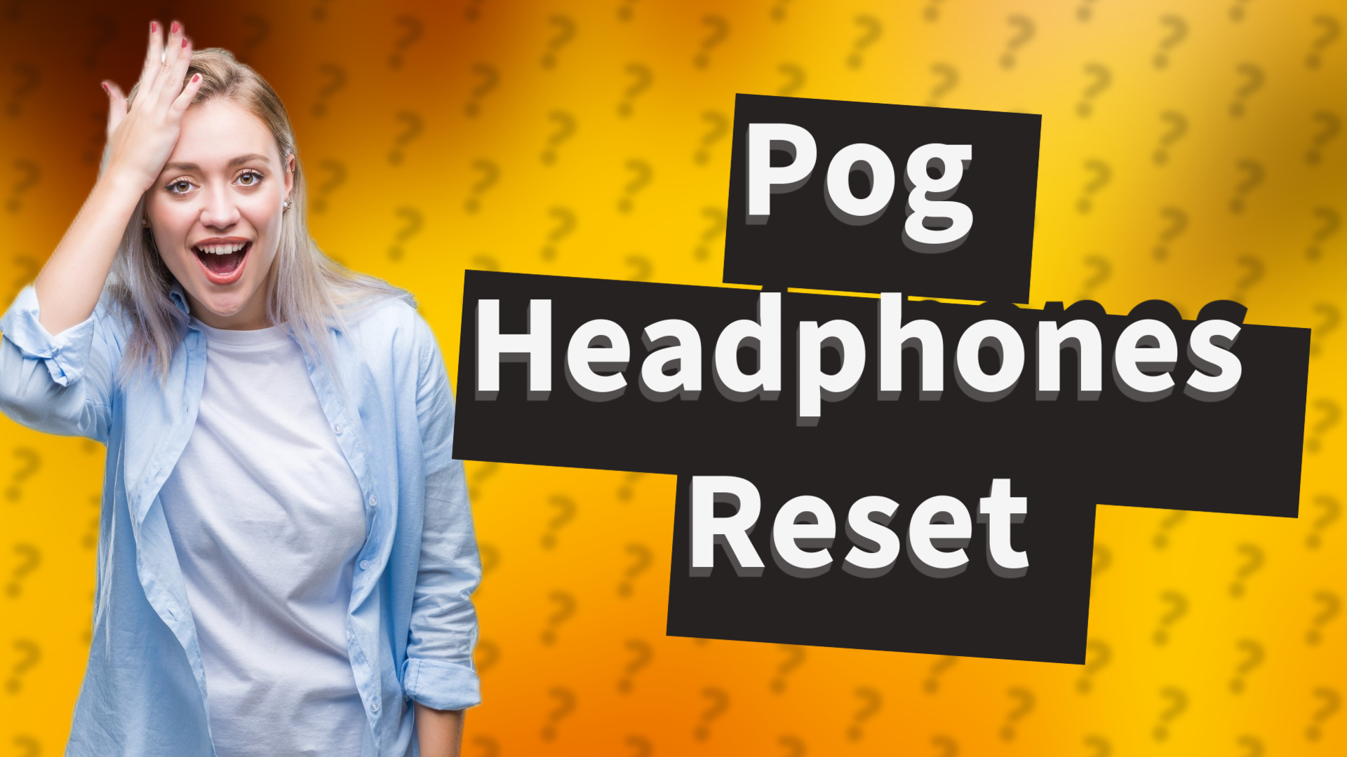 Pog Headphones Reset