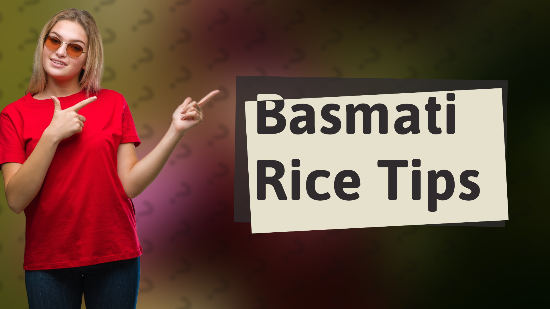 Basmati Rice Tips