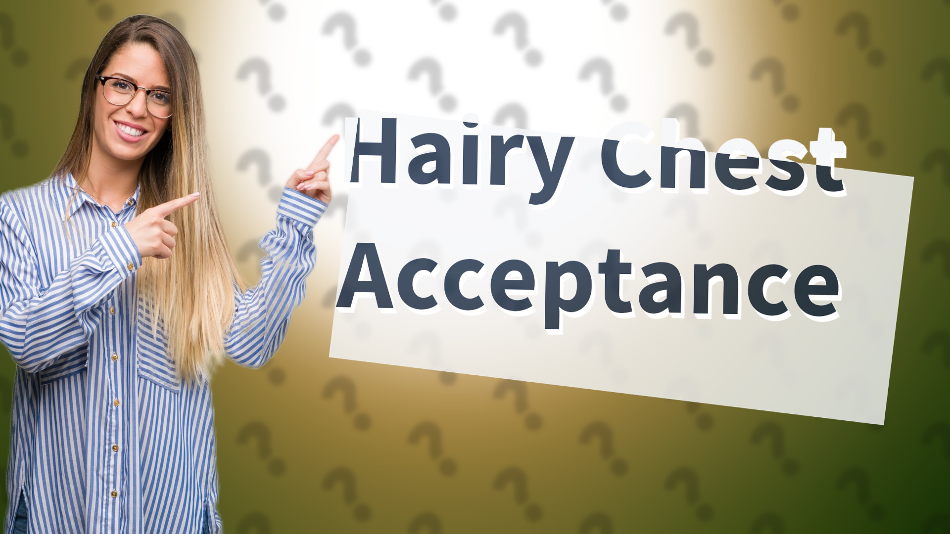 Hairy Chest Acceptance