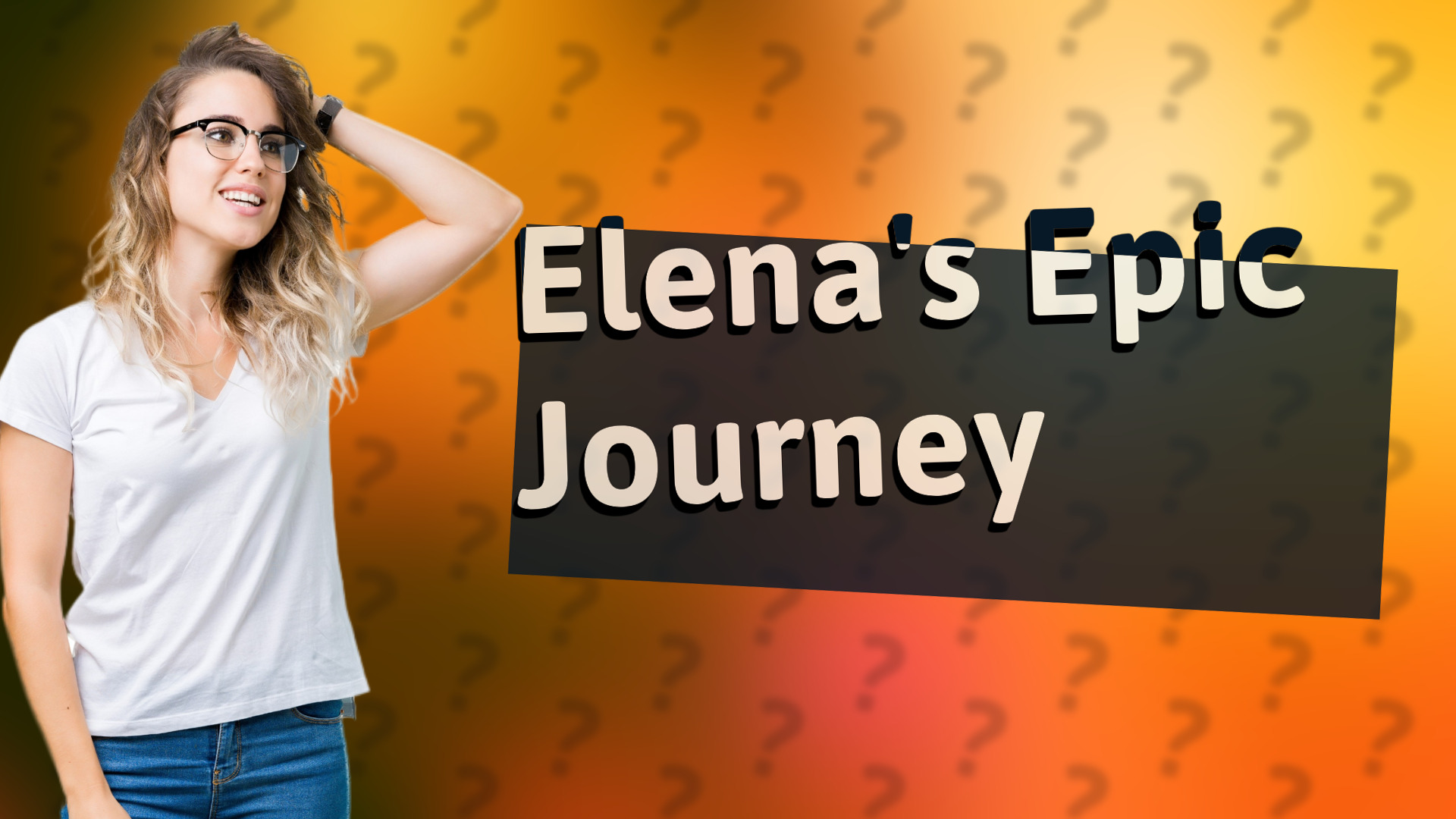 Elena's Epic Journey