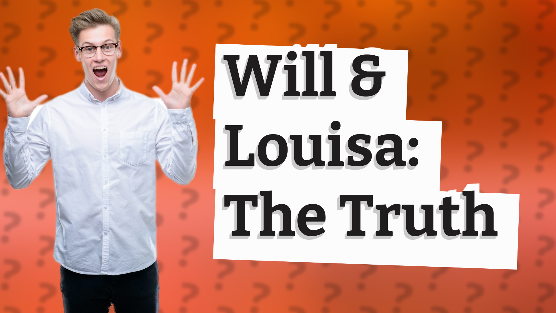 Will & Louisa: The Truth