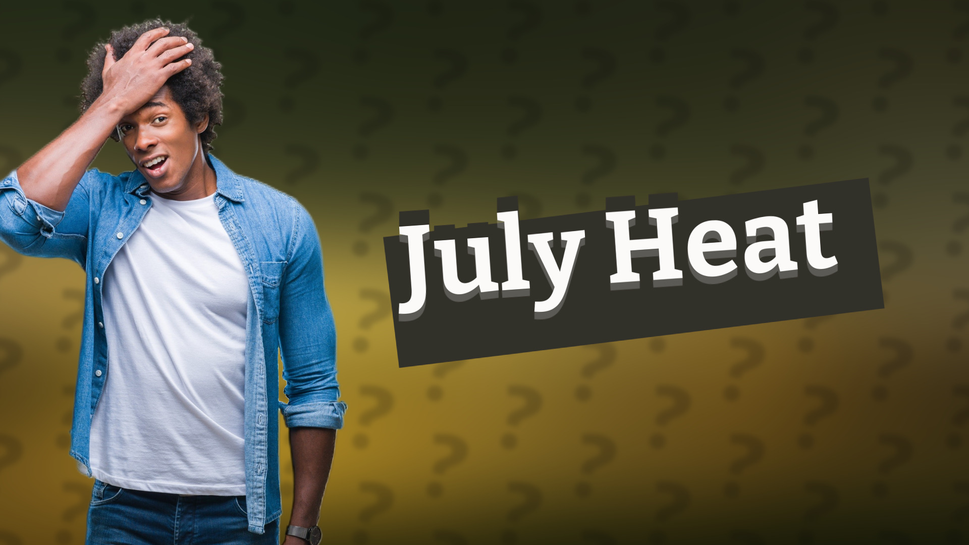 July Heat