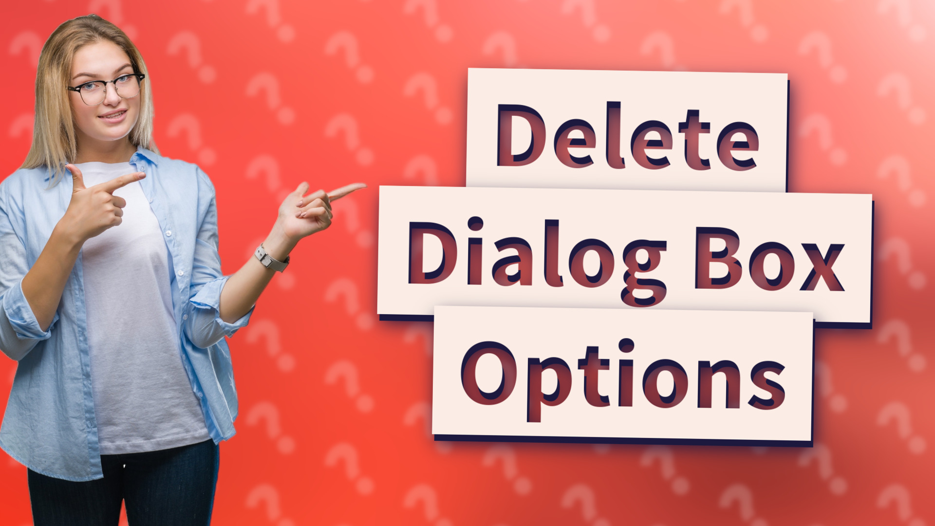 Delete Dialog Box Options
