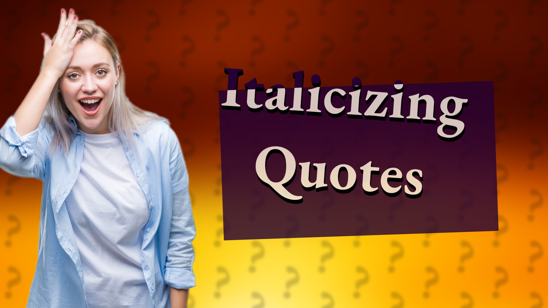 Italicizing Quotes