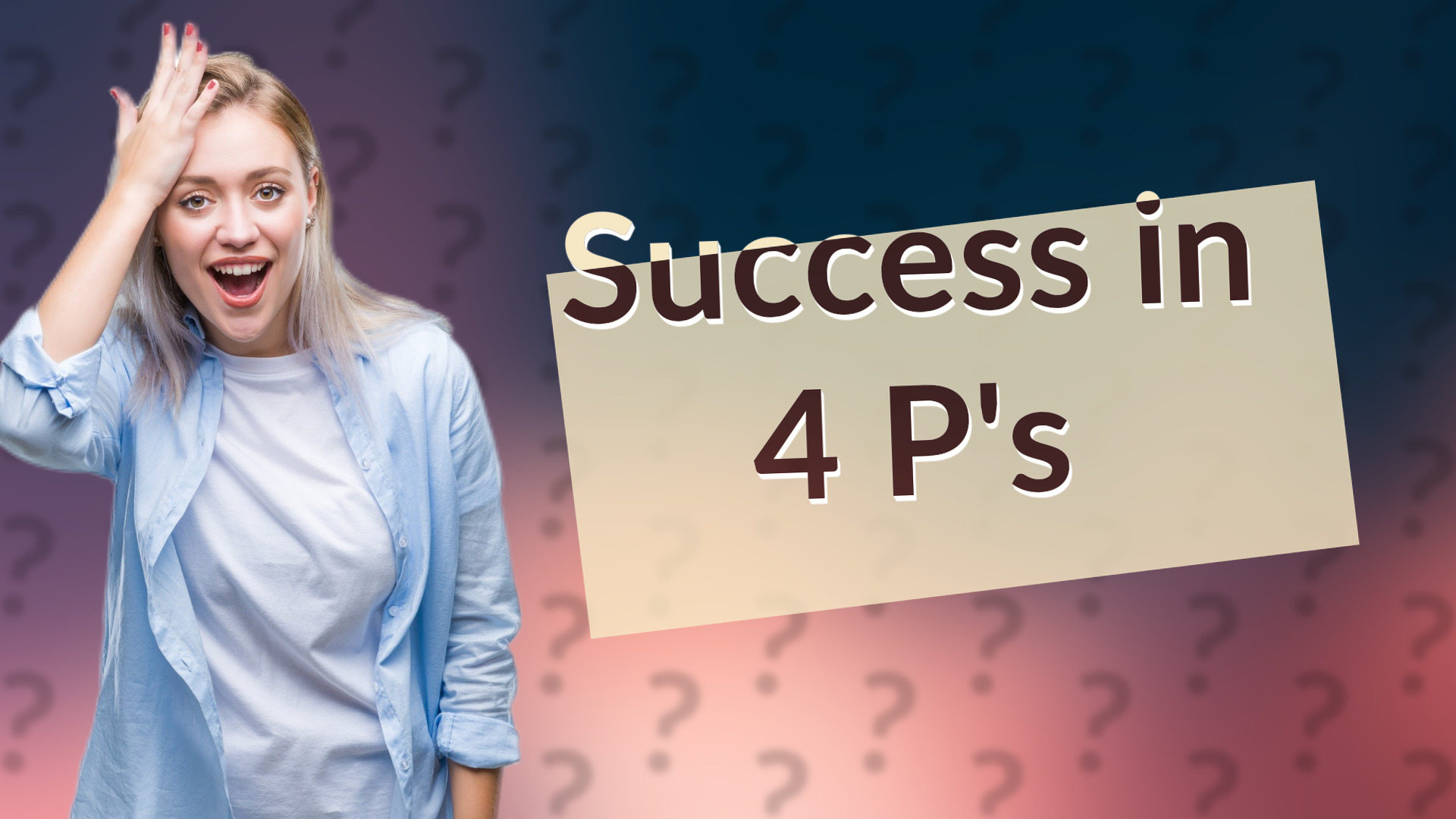 Success in 4 P's