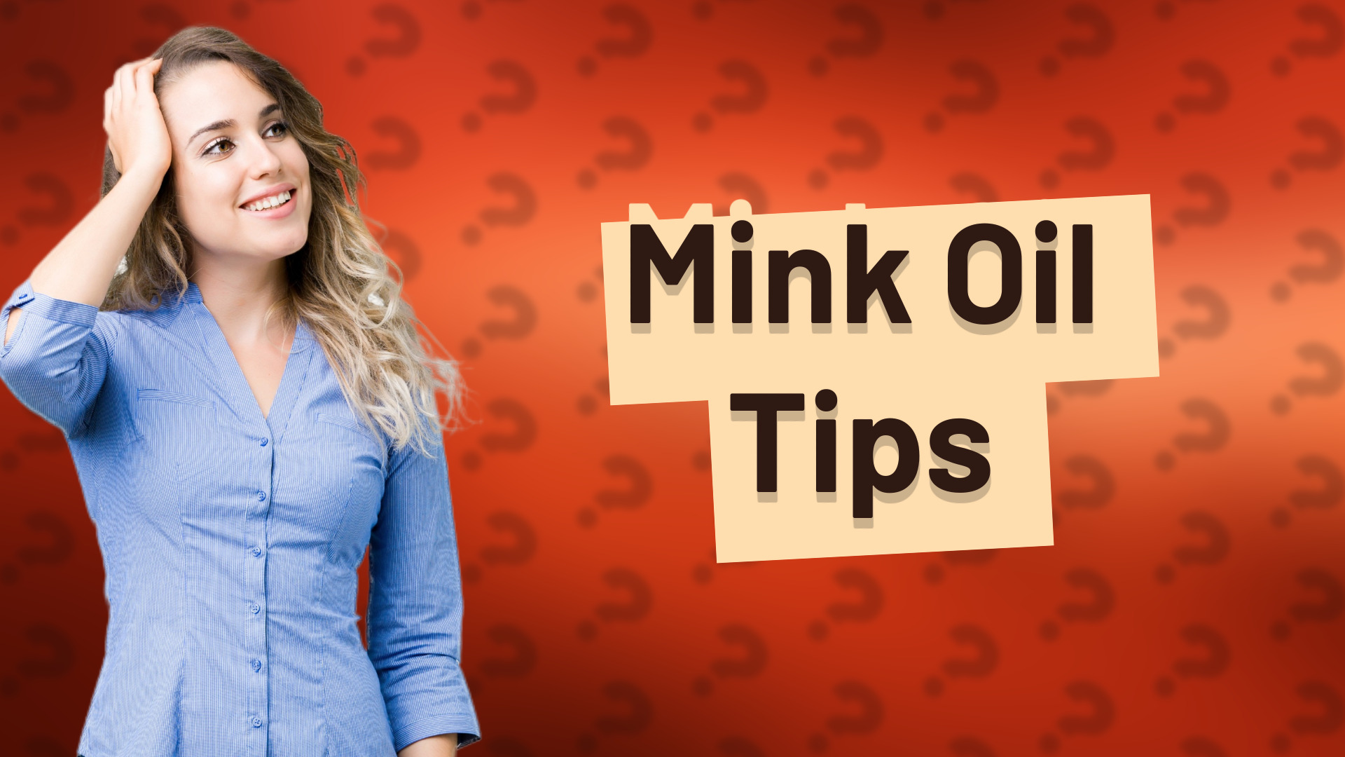 Mink Oil Tips