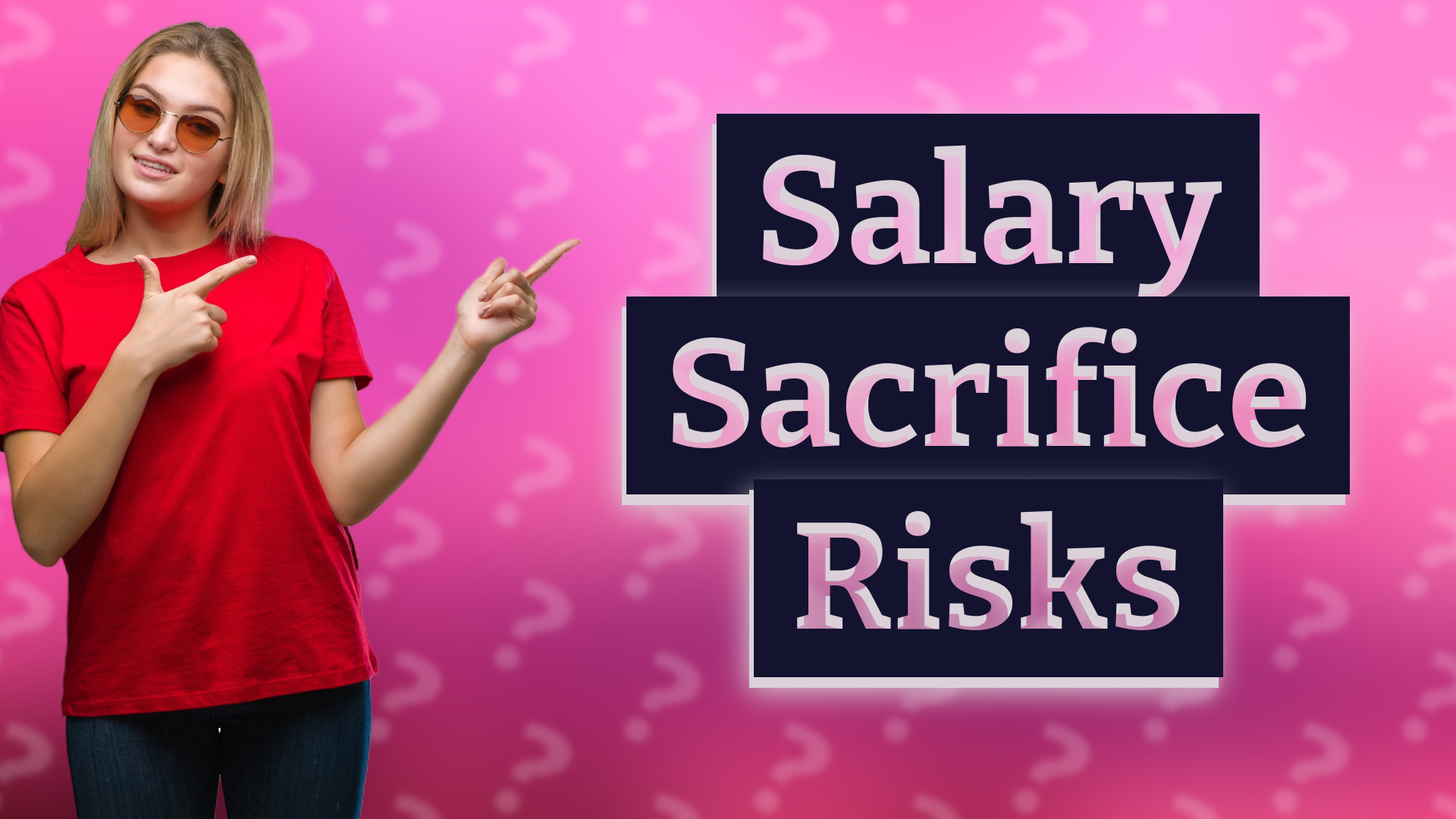 Salary Sacrifice Risks