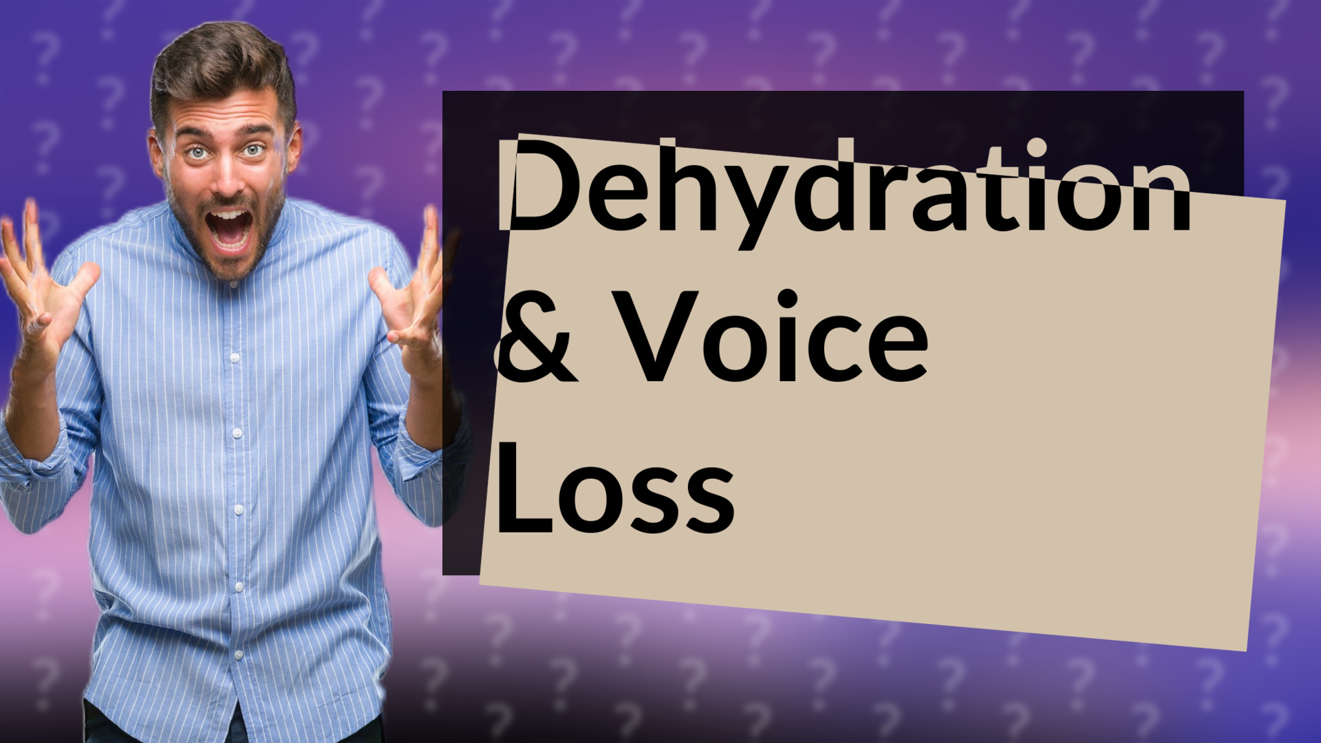 Dehydration & Voice Loss
