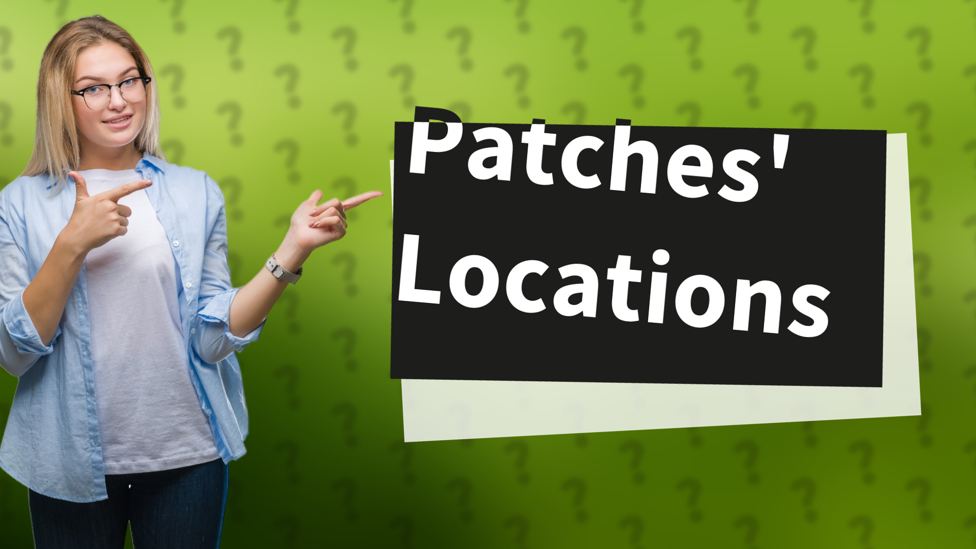 Patches' Locations