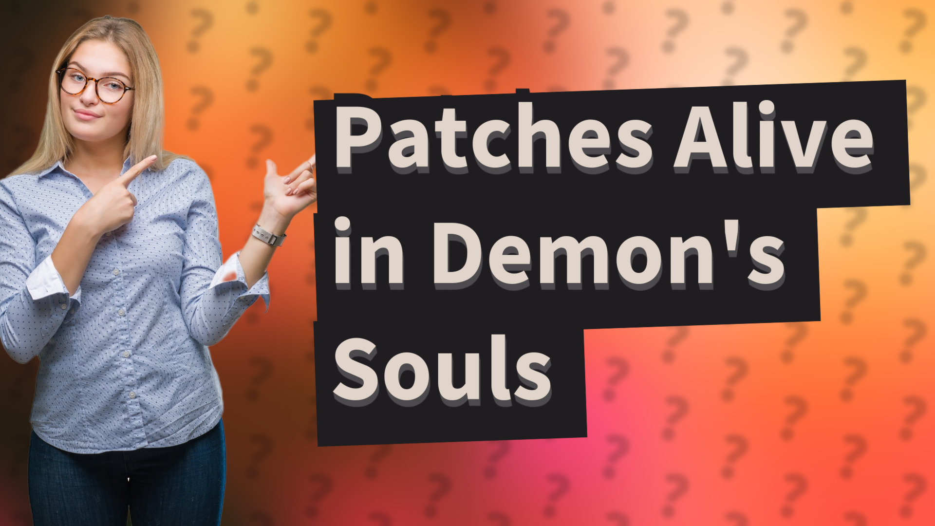 Patches Alive in Demon's Souls