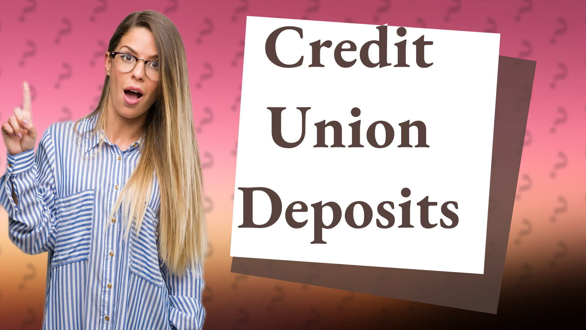 Credit Union Deposits