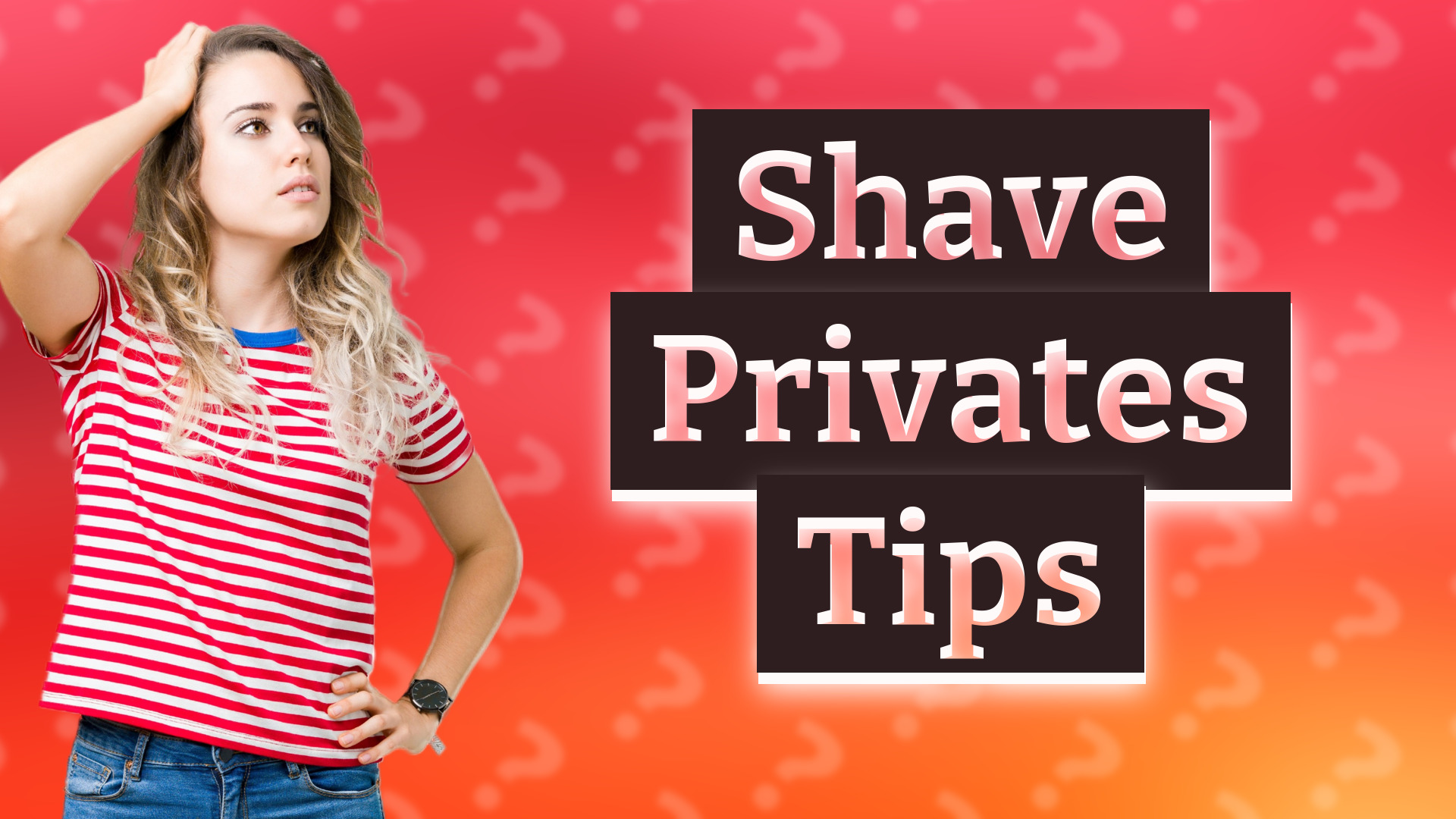 Shave Privates Tips