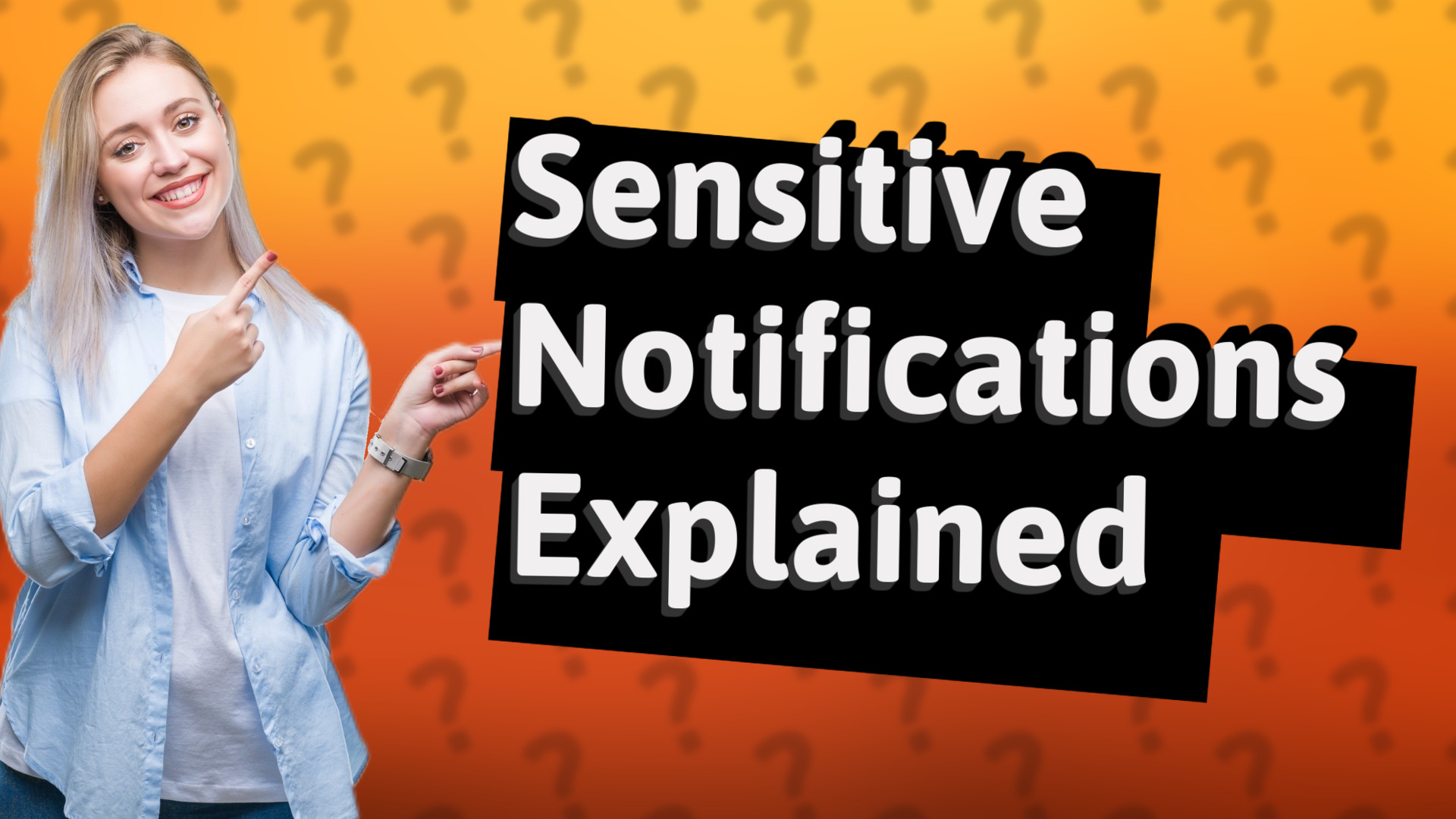 Sensitive Notifications Explained