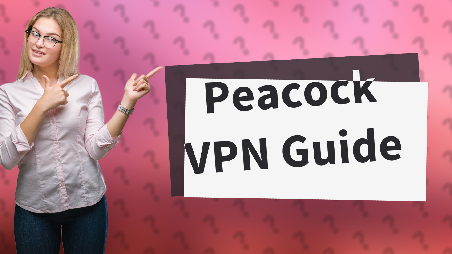 Peacock VPN Guide