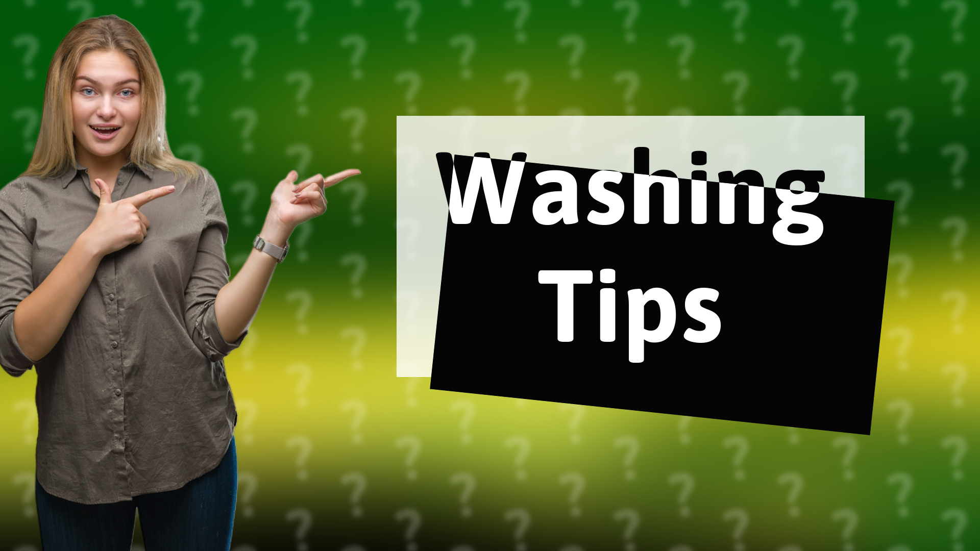 Washing Tips