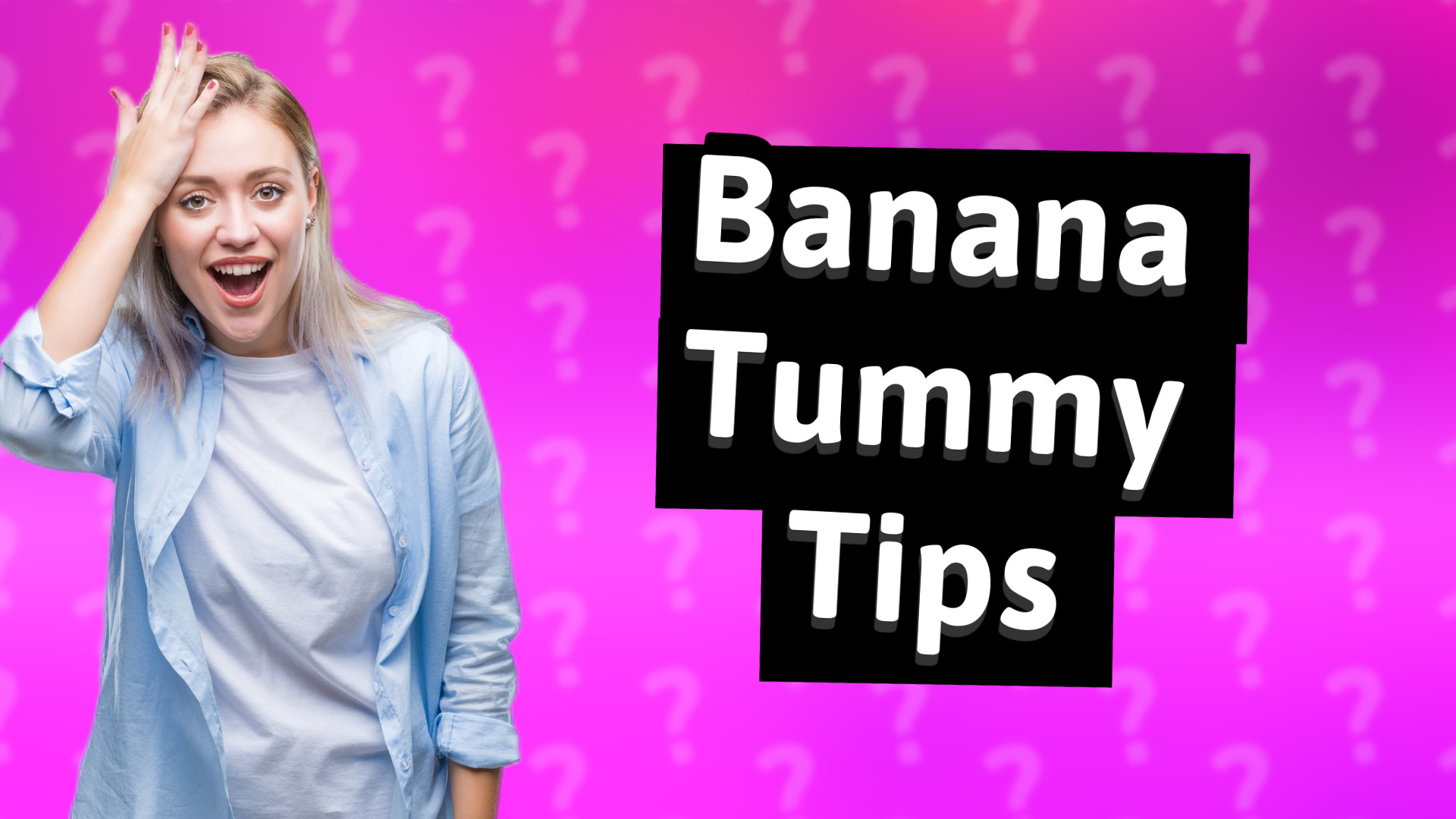 Banana Tummy Tips