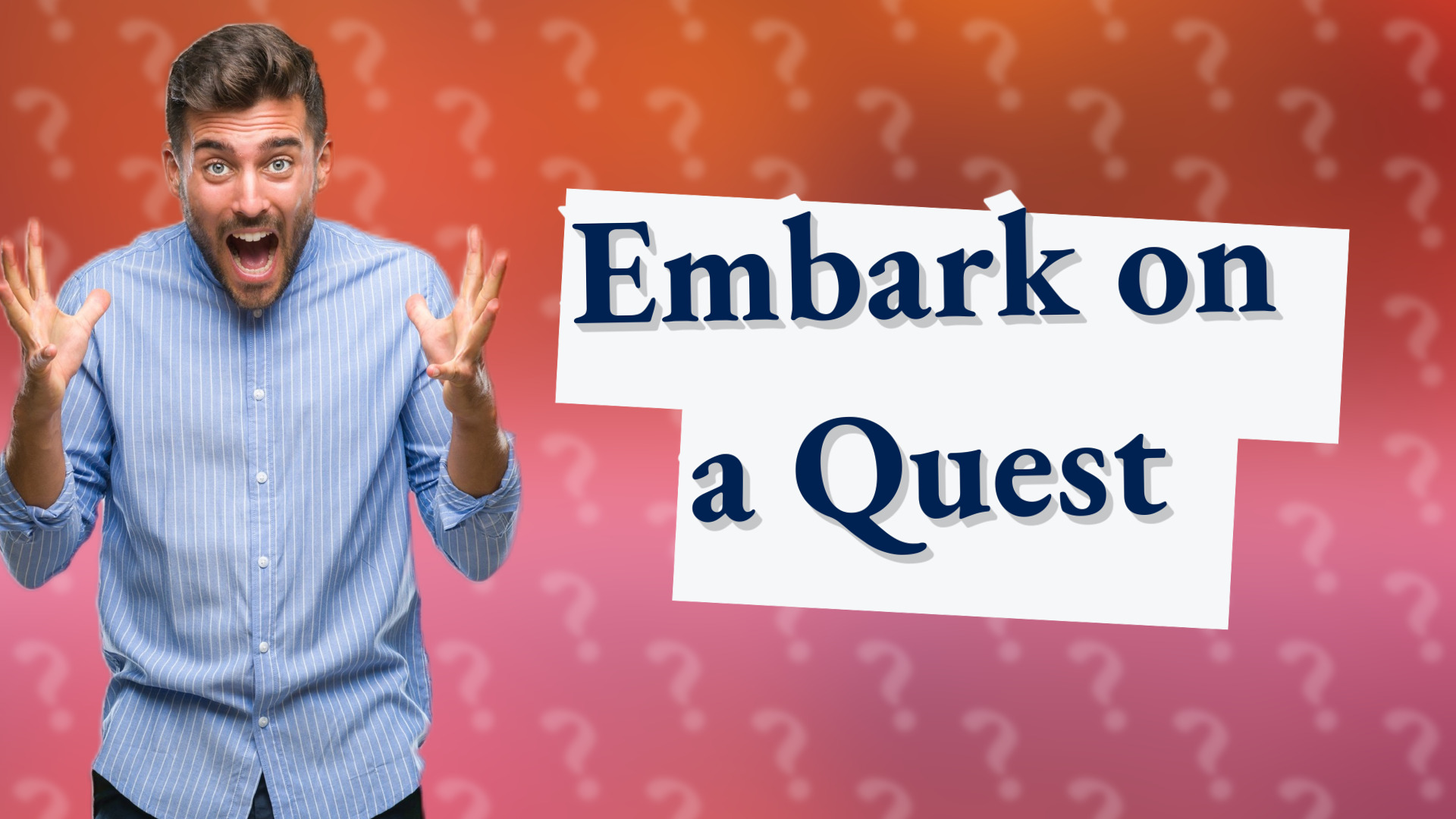 Embark on a Quest
