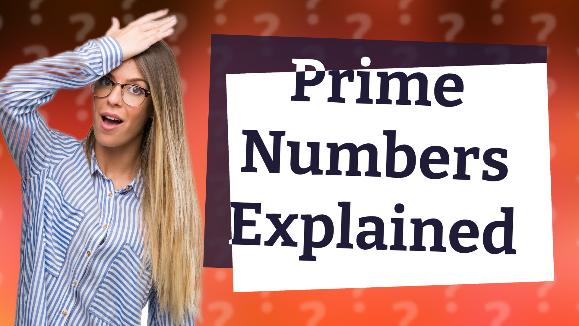 Prime Numbers Explained