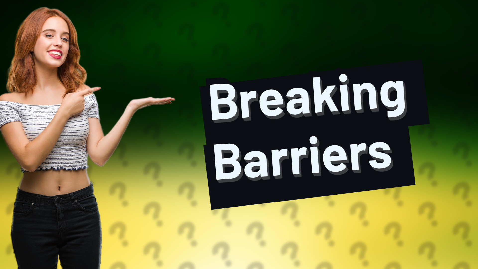 Breaking Barriers