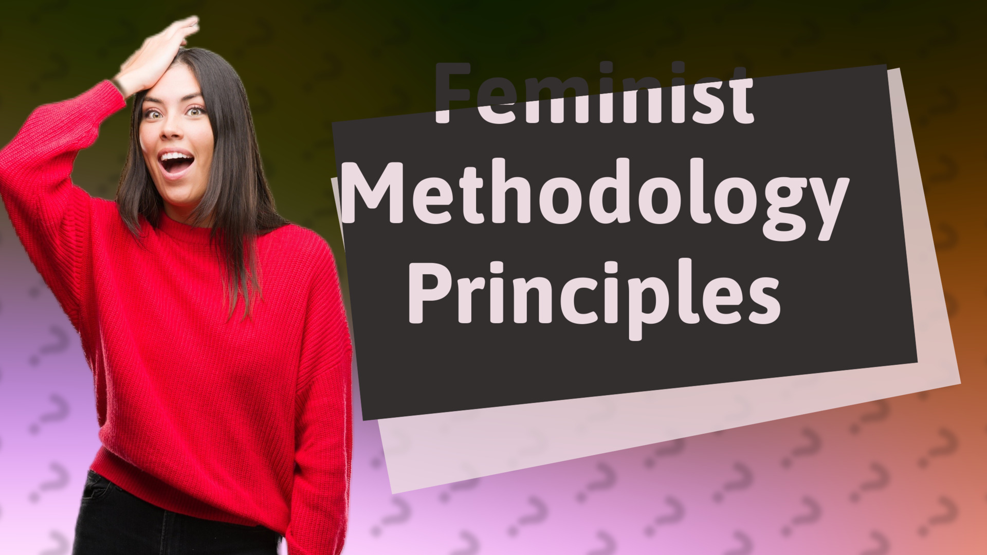Feminist Methodology Principles