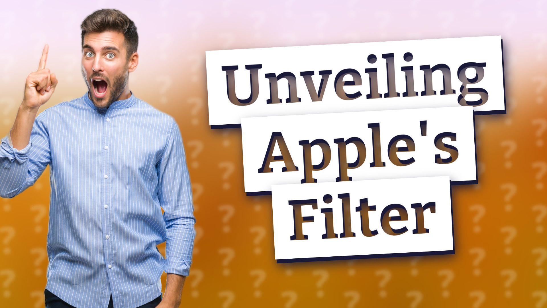 Unveiling Apple's Filter
