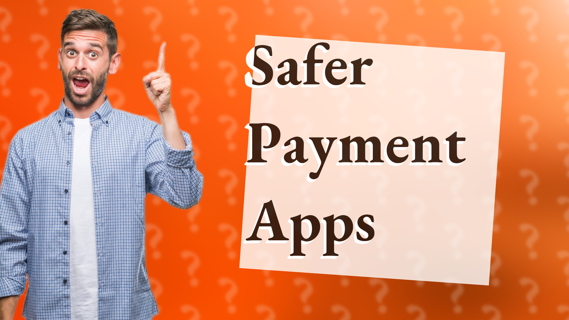 Safer Payment Apps