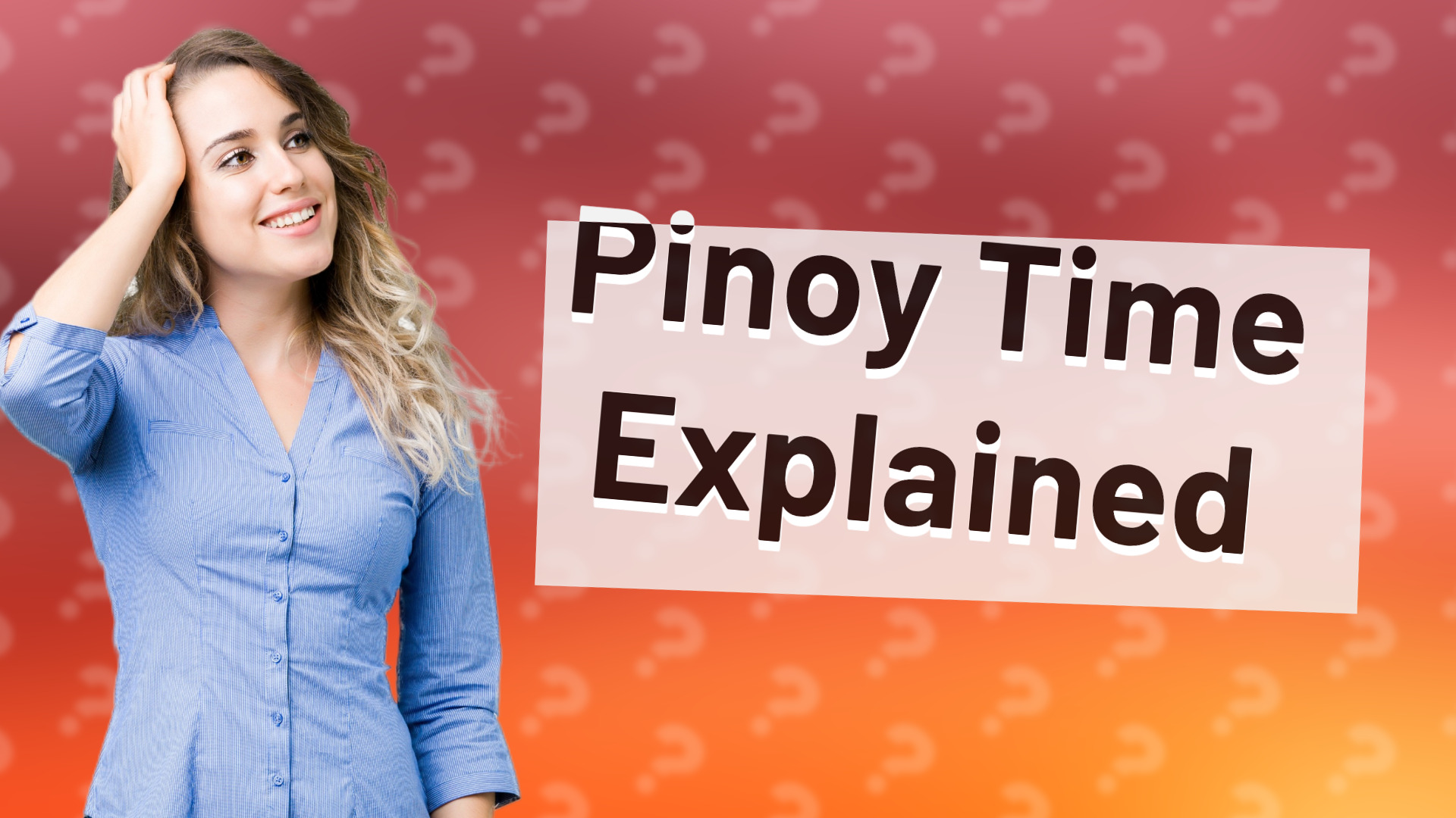 Pinoy Time Explained
