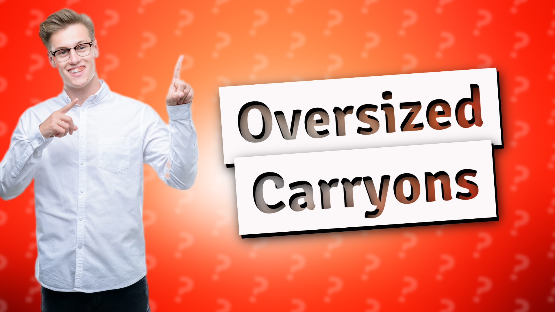 Oversized Carryons