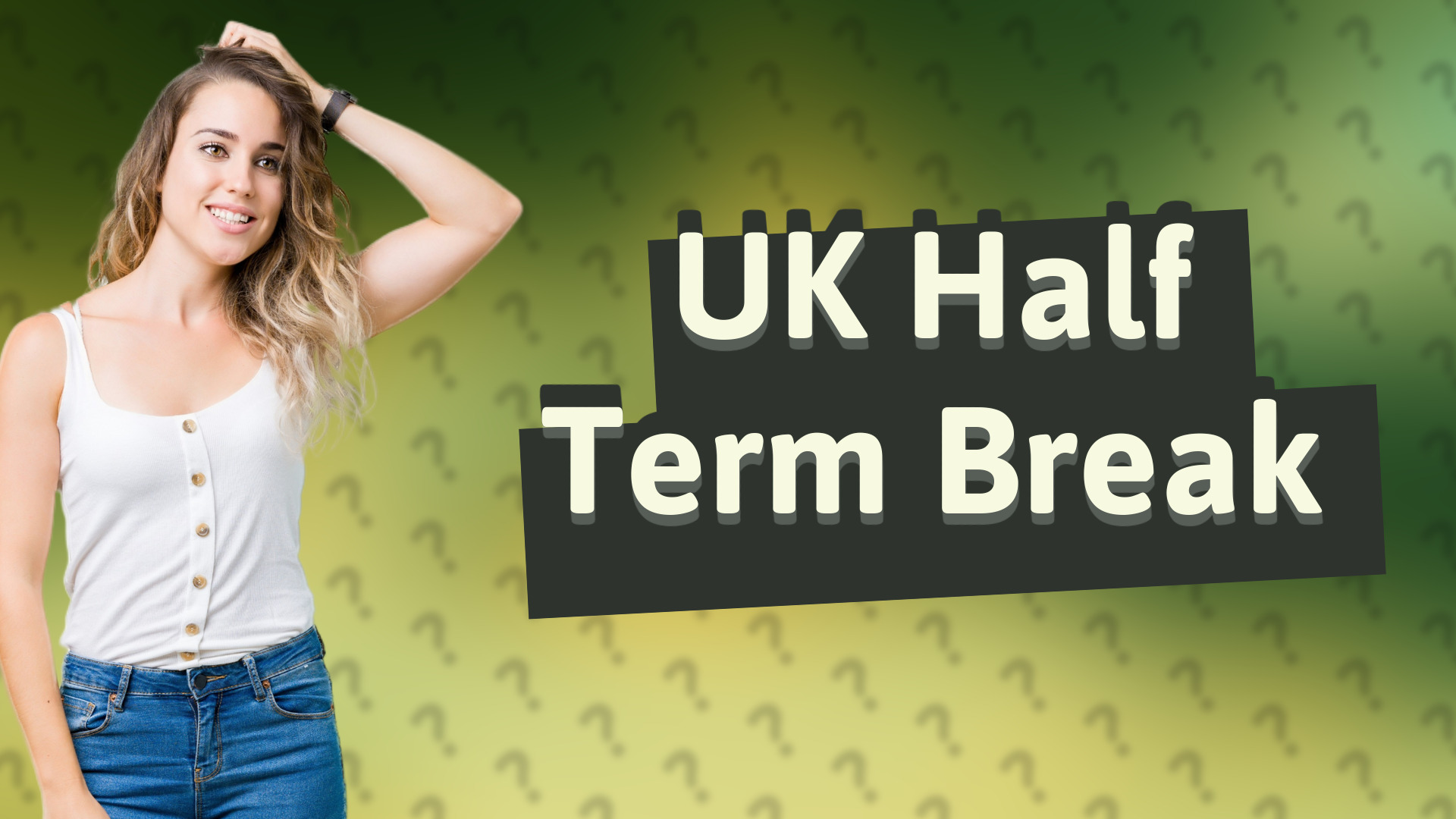 UK Half Term Break