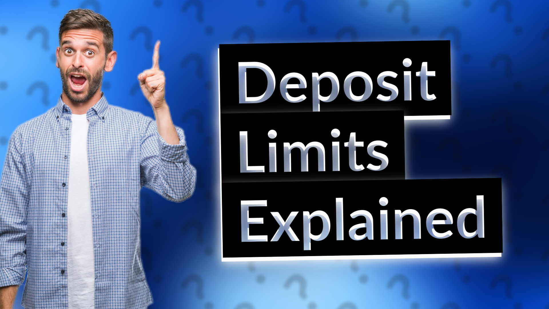 Deposit Limits Explained