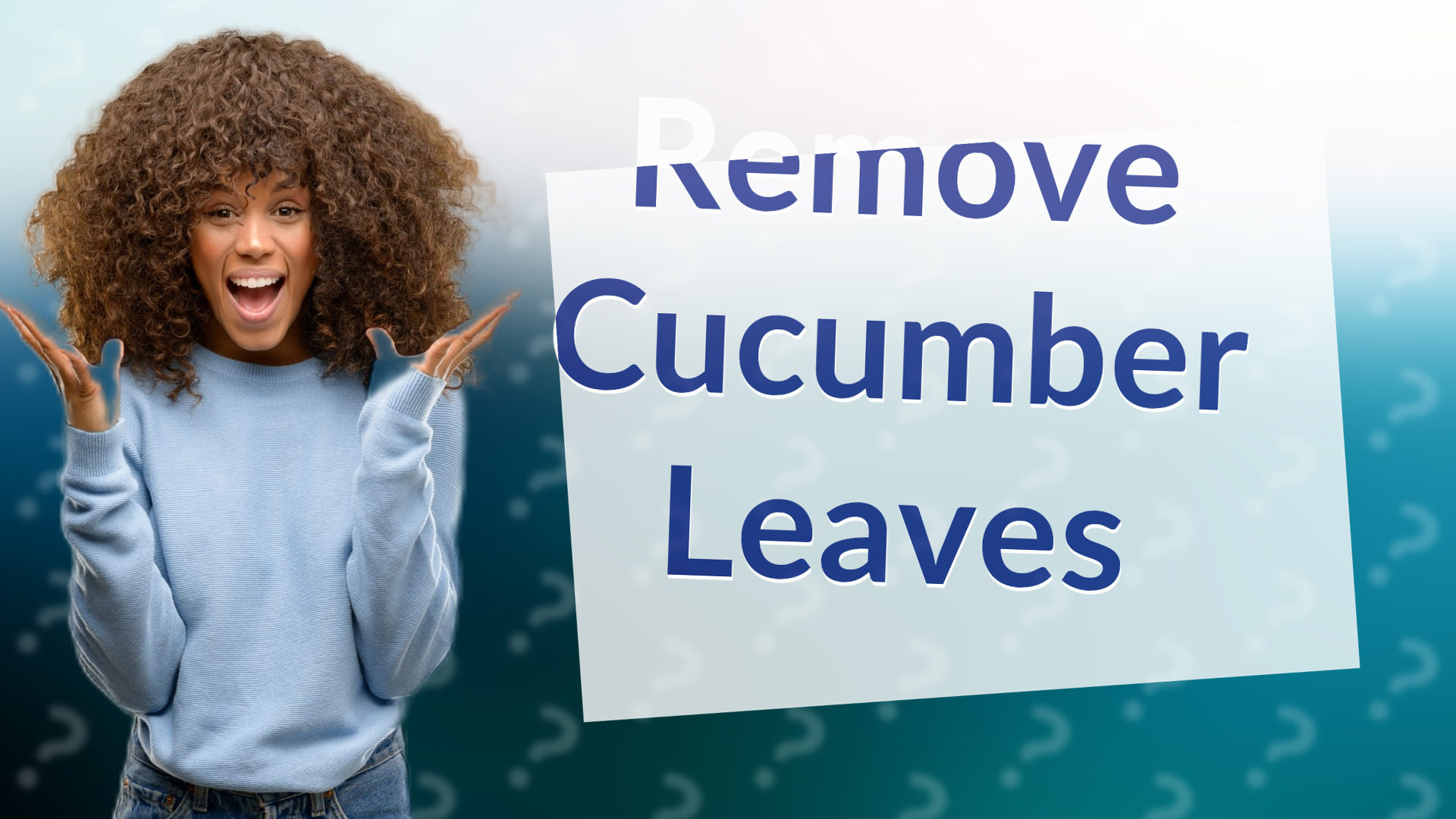 Remove Cucumber Leaves