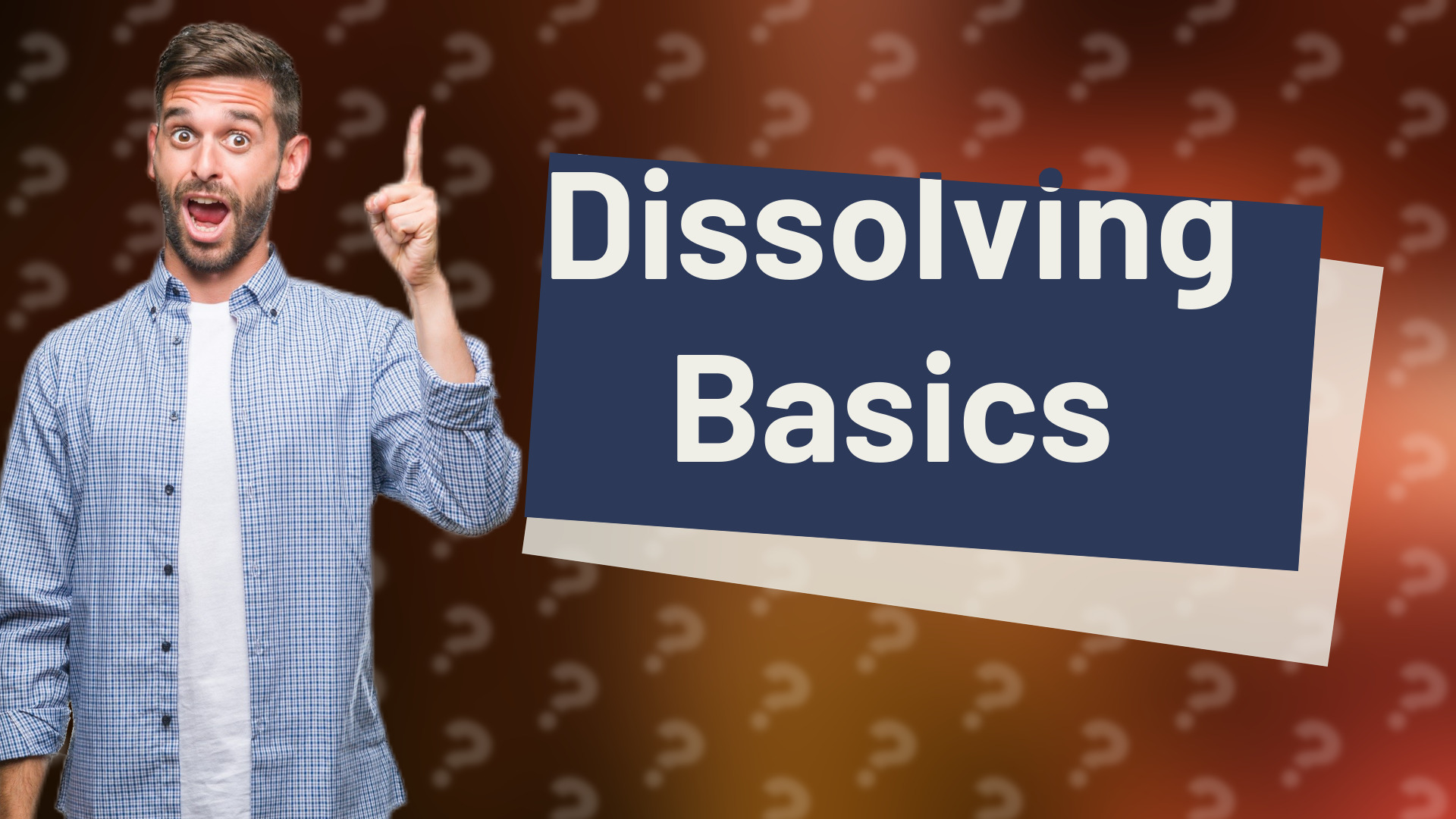 Dissolving Basics