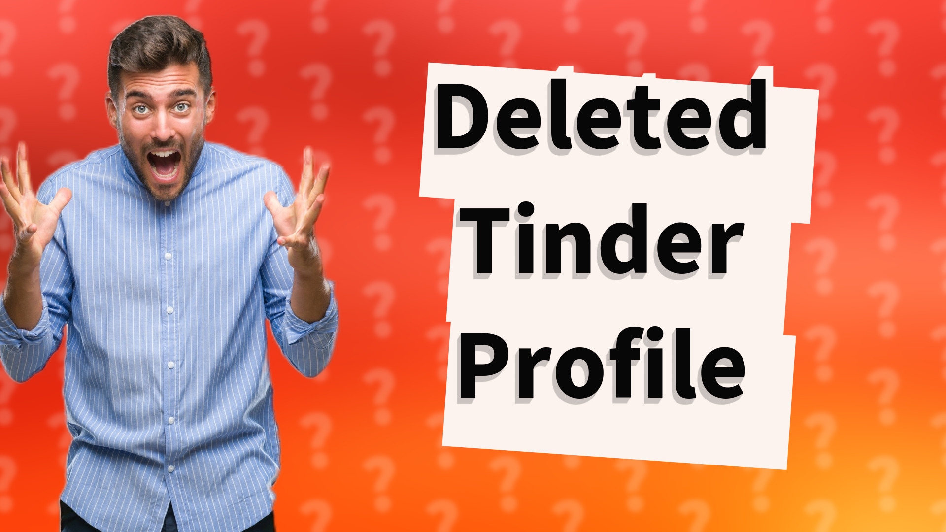 Deleted Tinder Profile