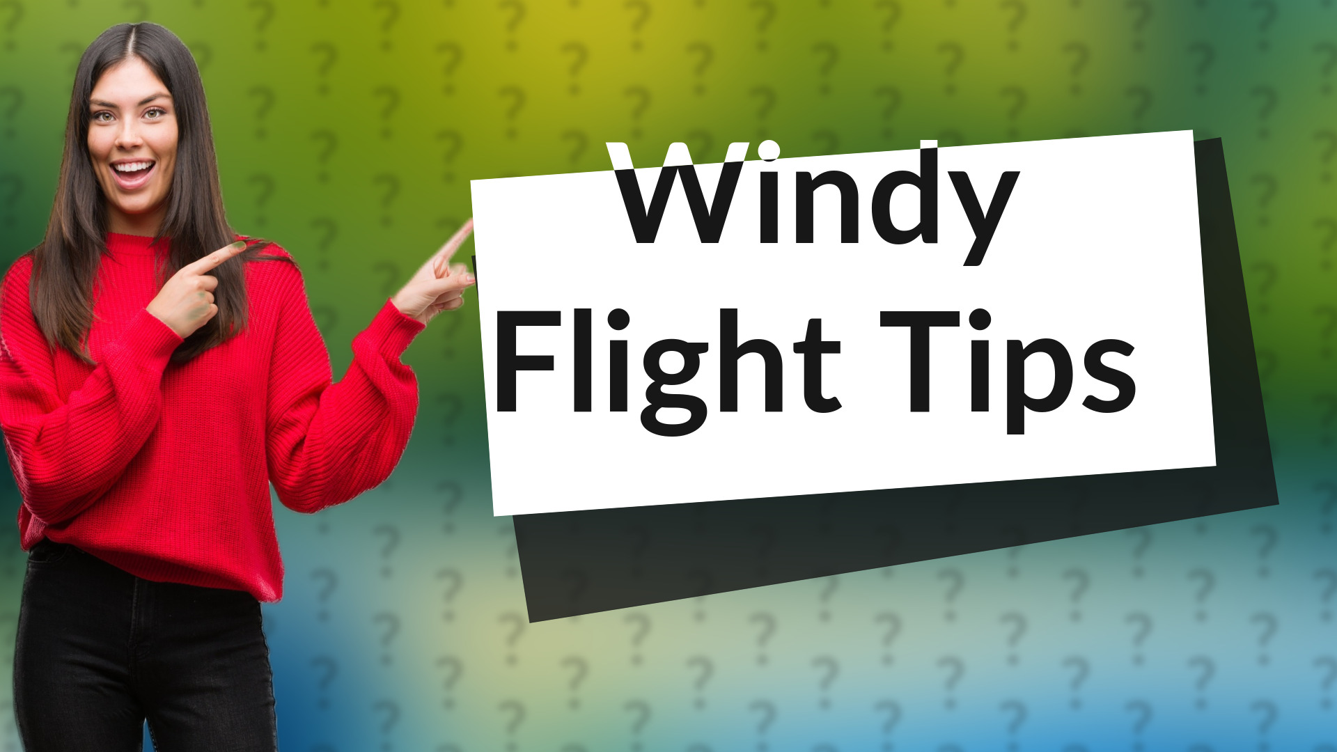 Windy Flight Tips