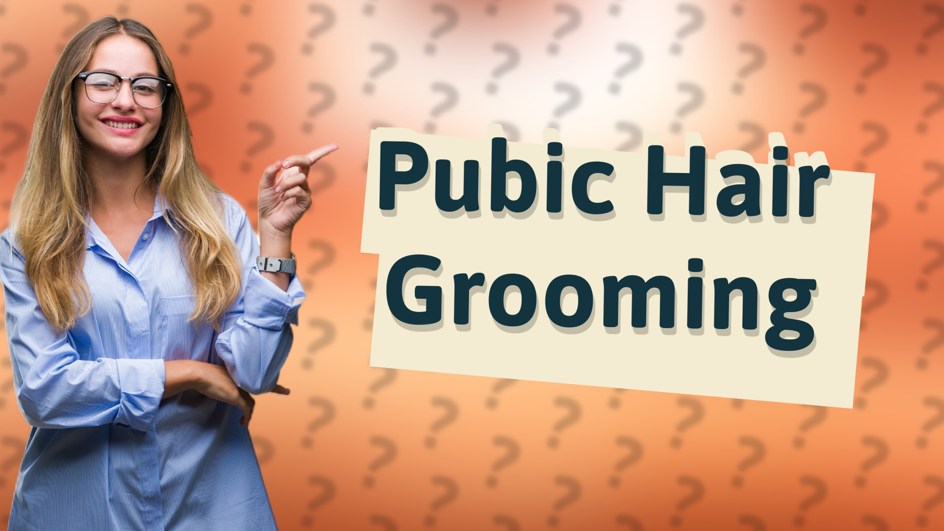 Pubic Hair Grooming