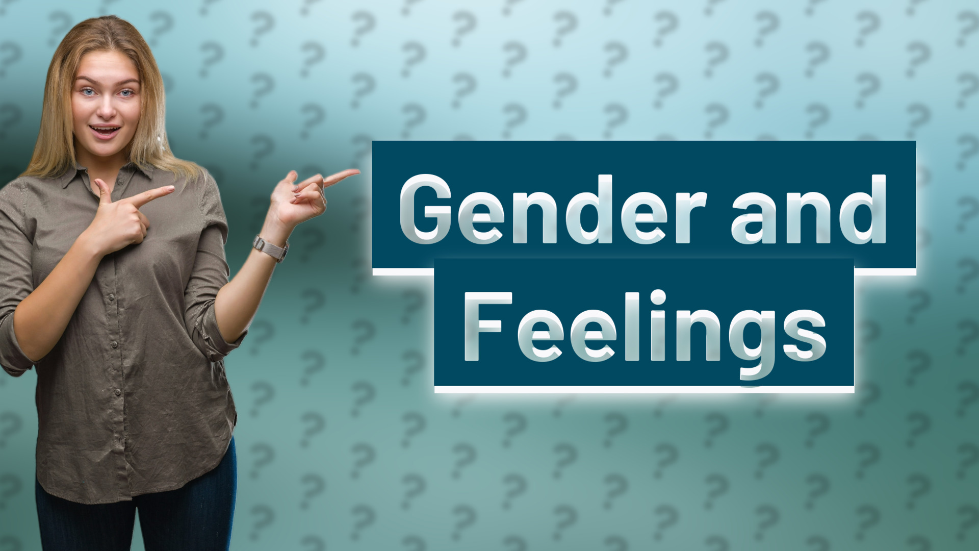 Gender and Feelings