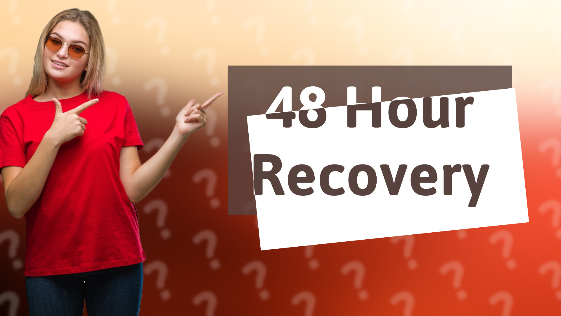 48 Hour Recovery