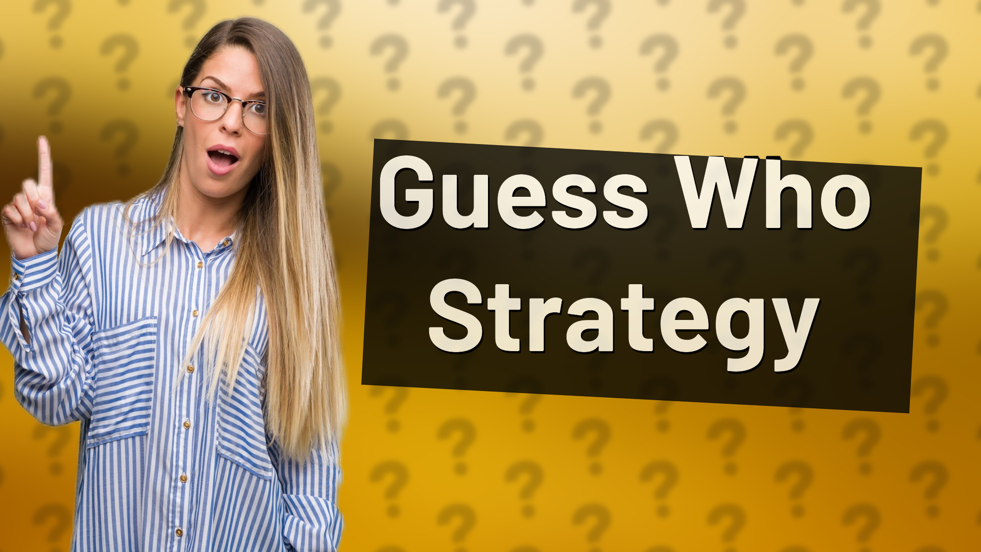 Guess Who Strategy