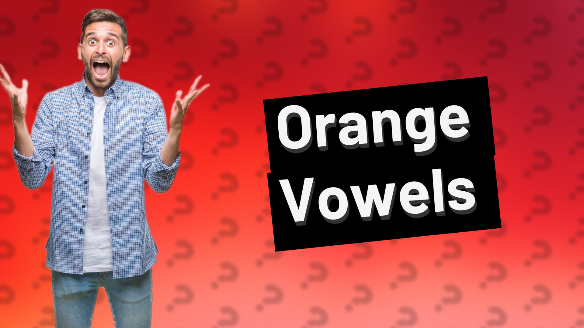 Orange Vowels