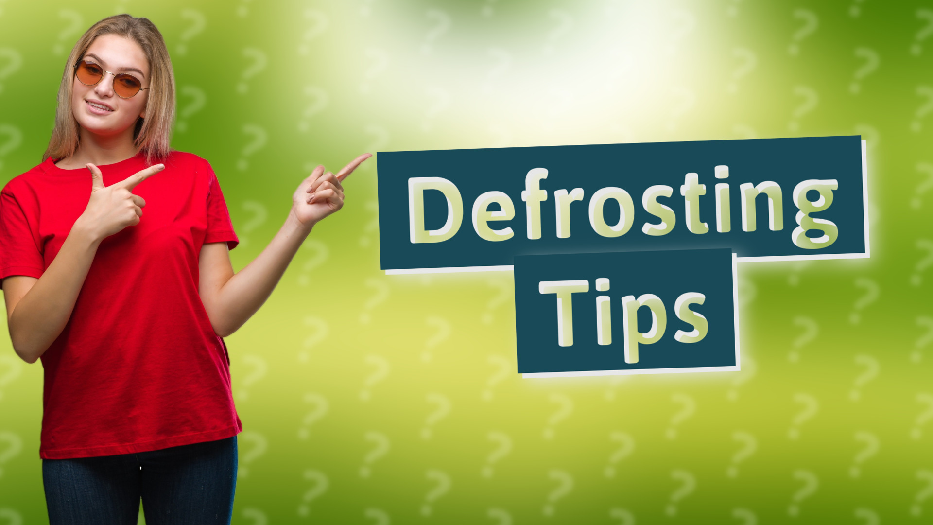 Defrosting Tips