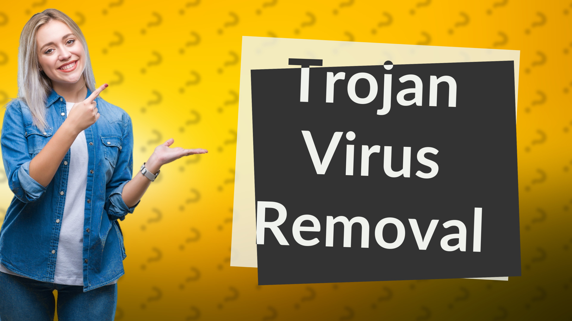 Trojan Virus Removal