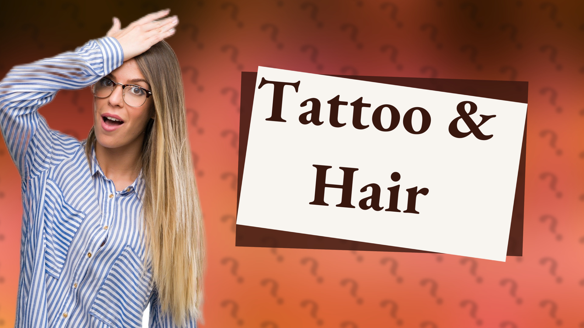Tattoo & Hair