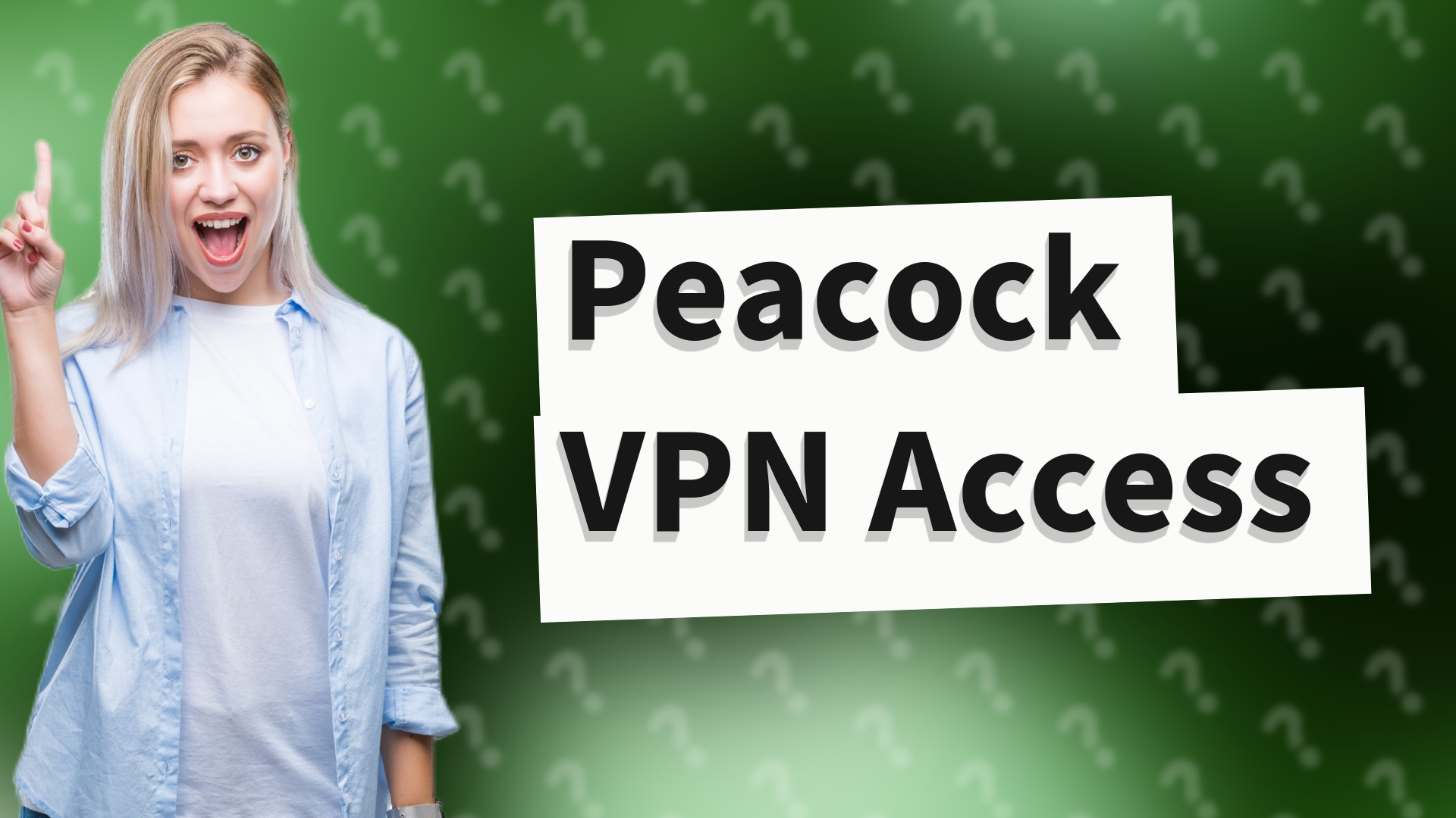 Peacock VPN Access