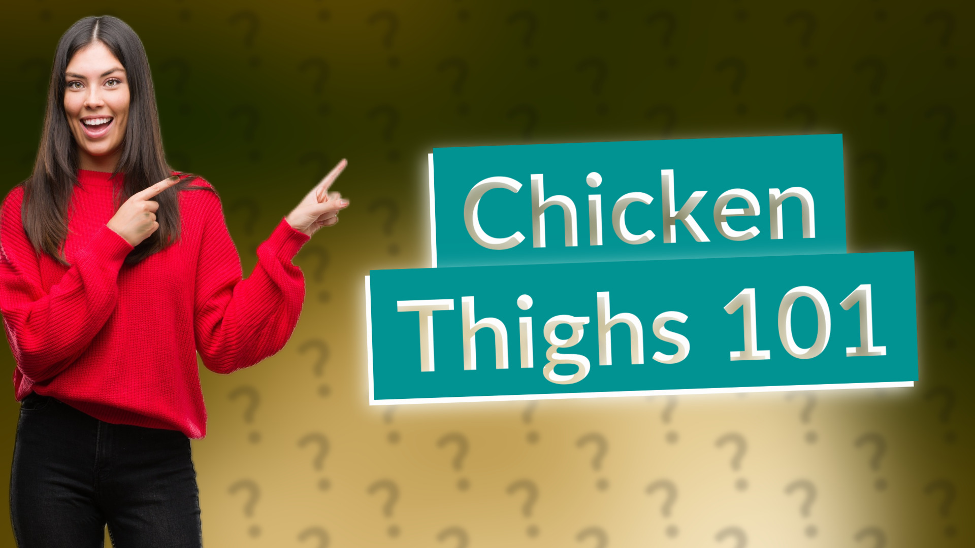 Chicken Thighs 101